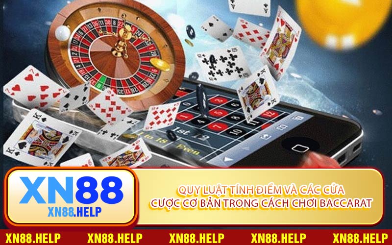 Quy Luật Tính Điểm Và Các Cửa Cược Cơ Bản Trong Cách Chơi Baccarat