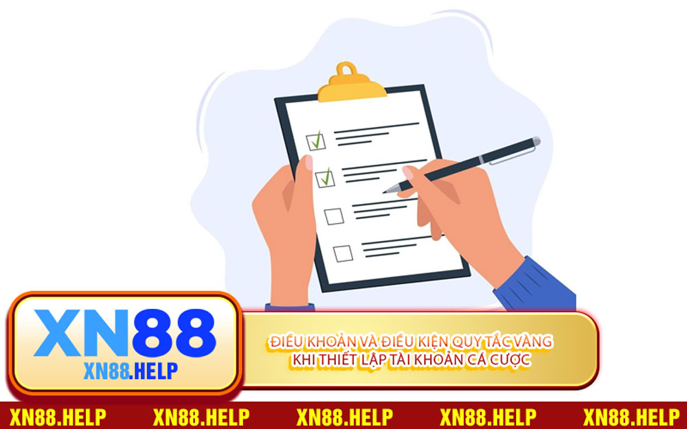 Điều Khoản Và Điều Kiện Quy Tắc Vàng Khi Thiết Lập Tài Khoản Cá Cược