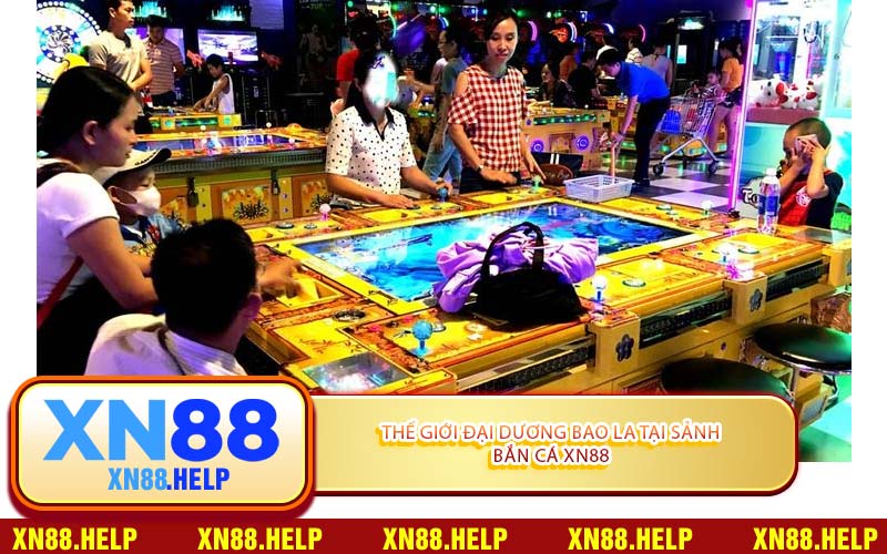 Thế Giới Đại Dương Bao La Tại Sảnh Bắn Cá XN88