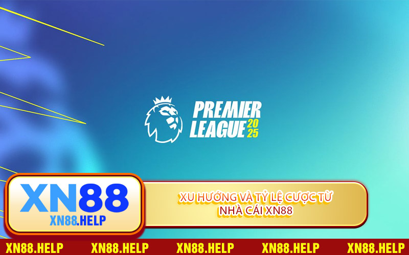 Xu Hướng Và Tỷ Lệ Cược Từ Nhà Cái XN88