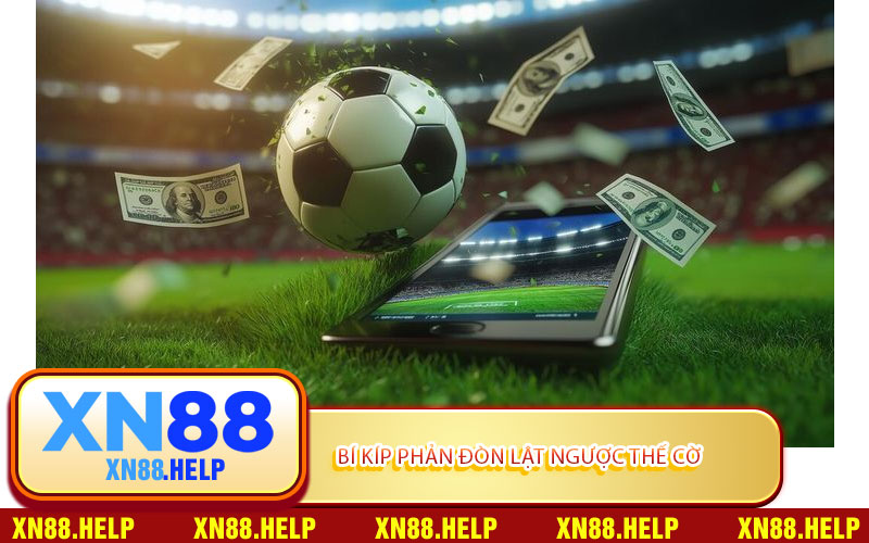 Bí Kíp Phản Đòn Lật Ngược Thế Cờ