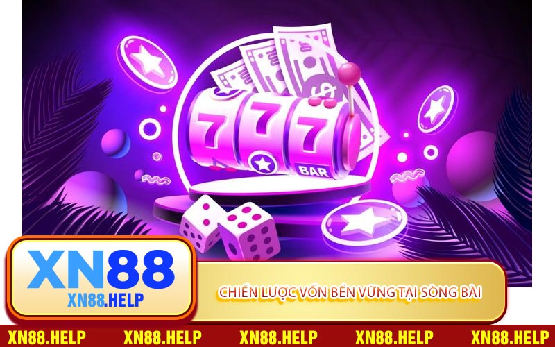 Chiến Lược Vốn Bền Vững Tại Sòng Bài