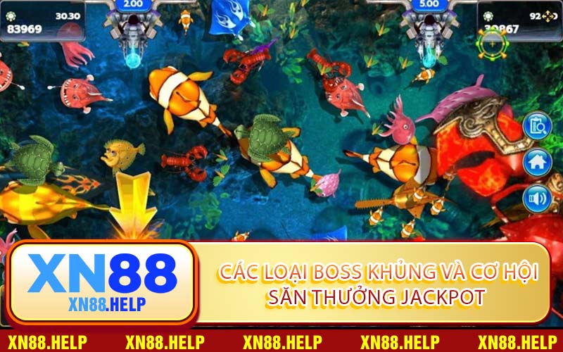 Các Loại Boss Khủng Và Cơ Hội Săn Thưởng Jackpot Tại Bắn Cá JILI XN88